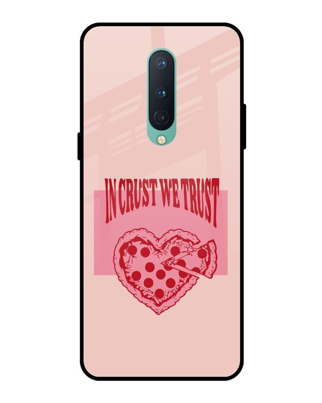 Crust We Trust Premium Glass Cover for OnePlus 8