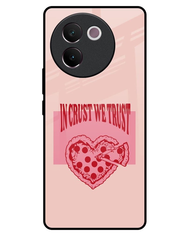Crust We Trust Premium Glass Cover for Vivo V30e