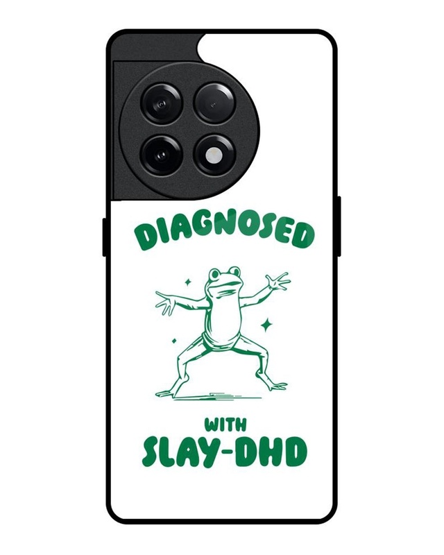 Diagnosed With Slay-DHD Premium Glass Cover for OnePlus 11R 5G