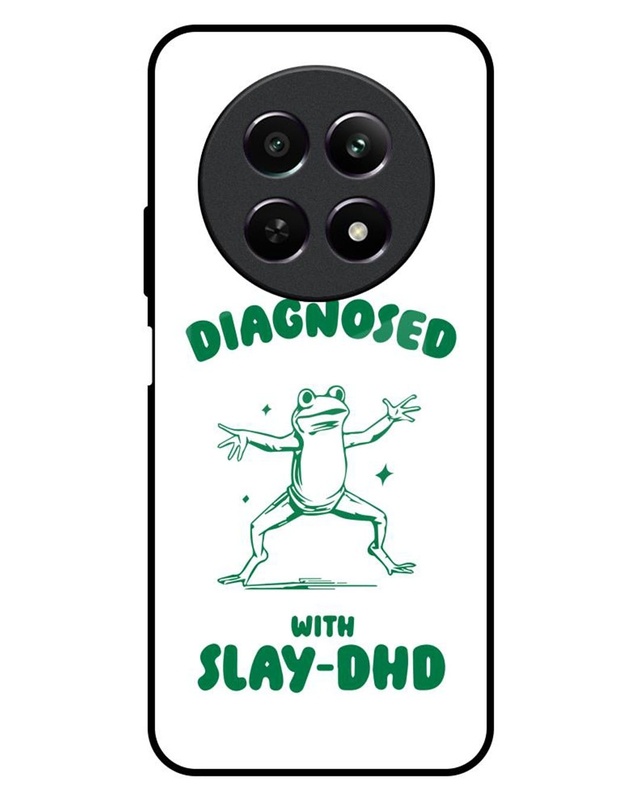 Diagnosed With Slay-DHD Premium Glass Cover for Realme 12X 5G