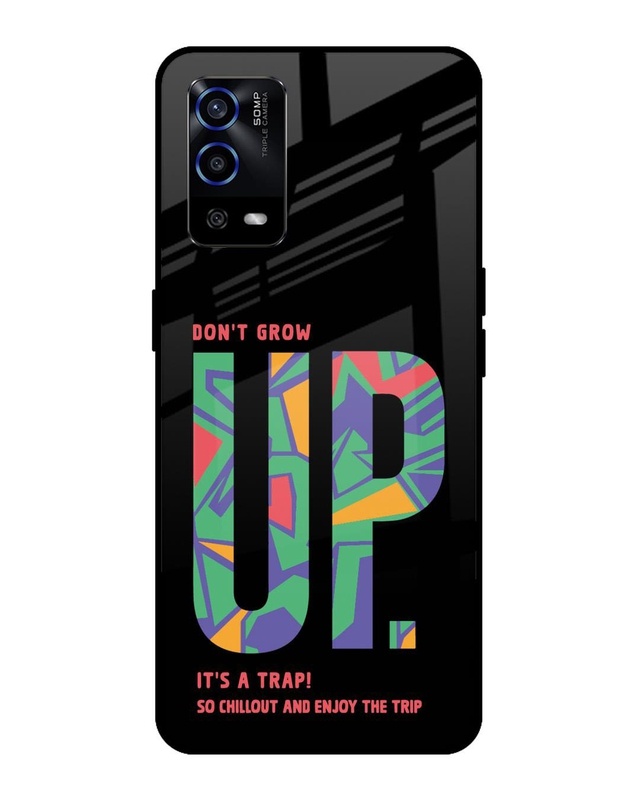 Don't Grow Up Premium Glass Cover for Oppo A55