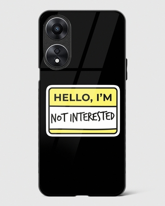 Shop Hello I am Not Interested Premium Glass Case for Oppo A78 5G-Front