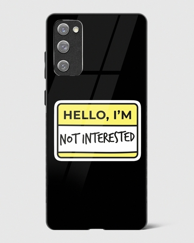 Shop Hello I am Not Interested Premium Glass Case for Samsung Galaxy S20 FE-Front