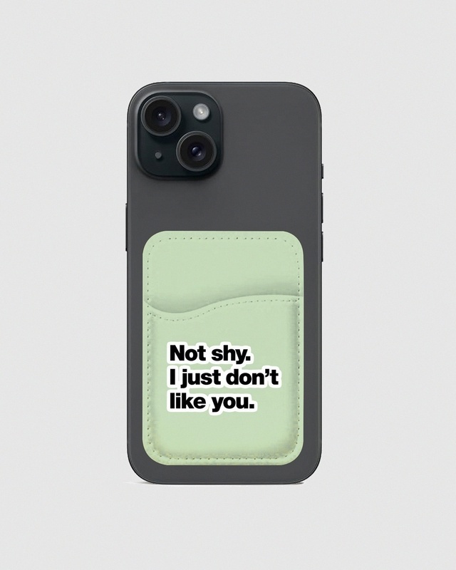 Shop I don't Like You Typography Mobile Card Holders-Front