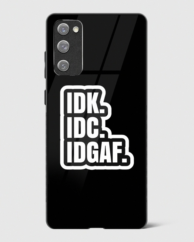 Shop IDK. IDC. IDGAF. Premium Glass Case for Samsung Galaxy S20 FE-Front