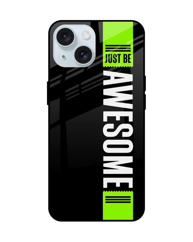 Shop Just Be Awesome Premium Glass Case for Apple iPhone 15 (Shock Proof, Scratch Resistant)-Front