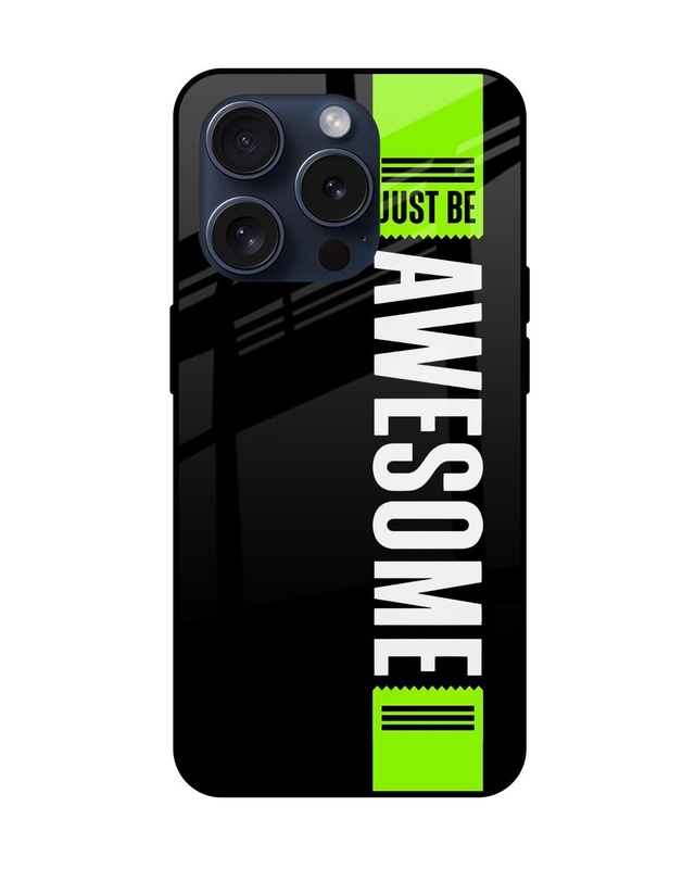 Shop Just Be Awesome Premium Glass Case for Apple iPhone 15 Pro (Shock Proof, Scratch Resistant)-Front