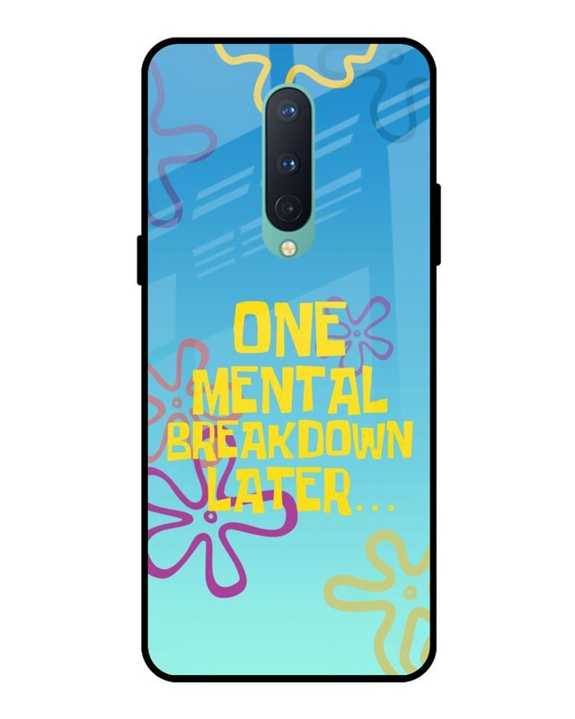 One Mental Breakdown Premium Glass Cover for OnePlus 8
