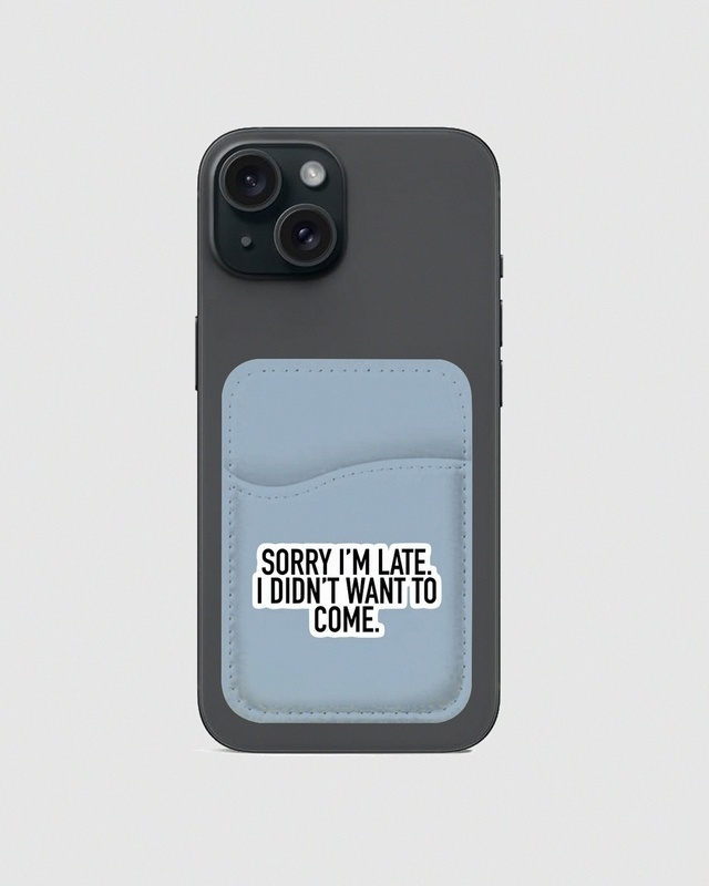 Shop Sorry I'm Late Typography Mobile Card Holders-Front