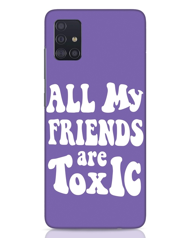 Shop Toxic Friends Designer Hard Cover for Samsung Galaxy A51-Front