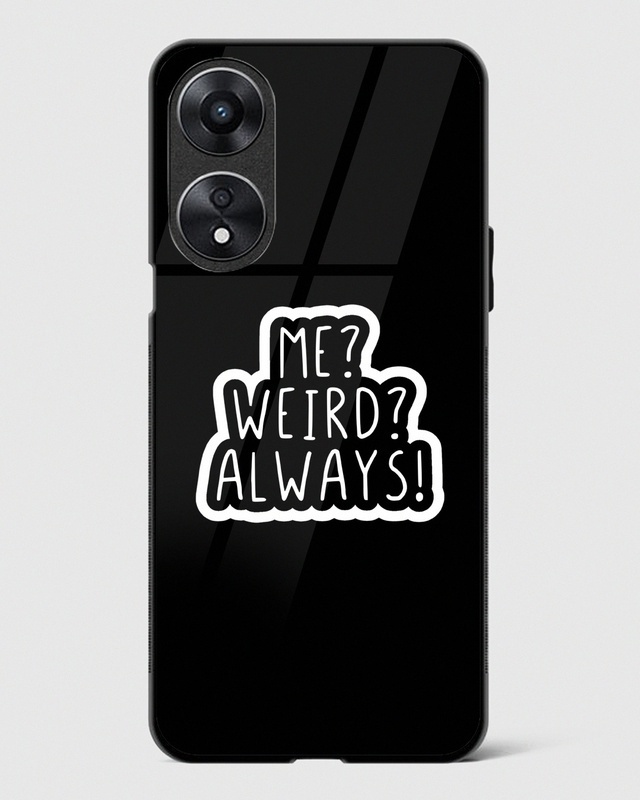 Shop Weird Always Premium Glass Case for Oppo A78 5G-Front