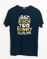 Shop Aaj Kuch Funny Half Sleeve T-Shirt-Front