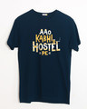 Shop Aao Kabhi Hostel Pe Half Sleeve T-Shirt-Front