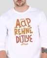 Shop Aap Rehne Dijiye Full Sleeve T-Shirt White-Front