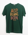 Shop Aap Rehne Dijiye Half Sleeve T-Shirt Dark Forest Green-Front