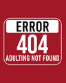 Shop Adulting Error 404 Half Sleeve T-Shirt