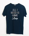 Shop All I Need Is Sleep Half Sleeve T-Shirt-Front