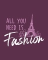 Shop All You Need Is Fashion Half Sleeve T-Shirt-Full