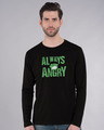 Shop Always Angry Full Sleeve T-Shirt (AVL)-Front