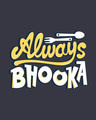 Shop Always Bhooka Full Sleeve T-Shirt