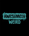 Shop Awesome And Weird Round Neck 3/4th Sleeve T-Shirt