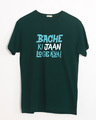 Shop Bache Ki Jaan Loge Kya Half Sleeve T-Shirt-Front