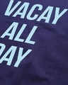 Shop Vacay All Day Half Sleeve T Shirt For Men