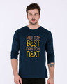 Shop Best Or Next Full Sleeve T-Shirt-Front