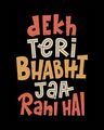 Shop Bhabhi Jaa Rahi Hai Half Sleeve T-Shirt