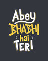 Shop Bhabi Hai Teri Half Sleeve T-Shirt