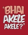 Shop Bhai Akele Akele Full Sleeve T-Shirt-Full