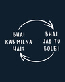 Shop Bhai Kab Milna Hai Half Sleeve T-Shirt