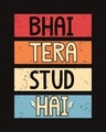 Shop Bhai Tera Stud Hai Half Sleeve T-Shirt-Full