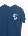 Shop Bitch Don't Kill My Vibe Half Sleeve T-Shirt-Front