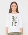Shop Born To Fly Round Neck 3/4th Sleeve T-Shirt-Front