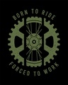 Shop Born To Ride Forced To Work Full Sleeve T-Shirt-Full
