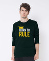 Shop Born To Rule Full Sleeve T-Shirt-Front