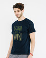 Shop Born To Win Half Sleeve T-Shirt-Design