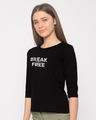 Shop Break Free Round Neck 3/4th Sleeve T-Shirt-Design