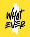 Shop Women's Yellow Brush Stroke Whatever 3/4th Sleeve Typography Slim Fit T-shirt-Full