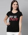 Shop Why So Serious Black Women's T-shirt-Front
