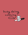 Shop Busy Doing Nothing Round Neck 3/4th Sleeve T-Shirt-Full
