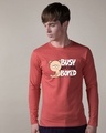 Shop Busy Getting Bored Full Sleeve T-Shirt-Front