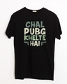 Shop Chal Pubg Khelte Hai Half Sleeve T-Shirt-Front