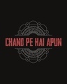 Shop Chand Pe Hai Apun Half Sleeve T-Shirt