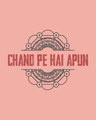Shop Chand Pe Hai Apun Half Sleeve T-Shirt