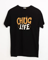 Shop Chug Life Half Sleeve T-Shirt-Front