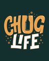 Shop Chug Life Half Sleeve T-Shirt