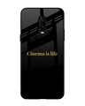Shop Cinema Is Life Premium Glass Case for OnePlus 6T(Shock Proof, Scratch Resistant)-Front