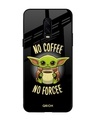 Shop Coffee Force Premium Glass Case for OnePlus 6T (Shock Proof, Scratch Resistant)-Front